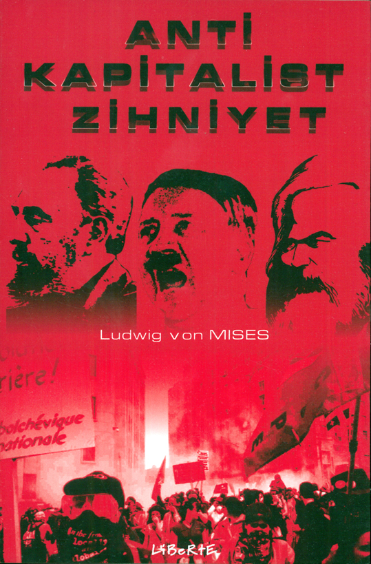 Anti Kapitalist Zihniyet, Ludwig Von Mises