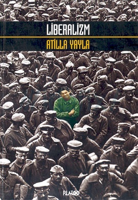 Liberalizm, Atilla Yayla