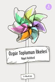 Özgür Toplumun İlkeleri, DR. Nigel Ashford