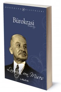 Bürokrasi, Ludwig von Mises  