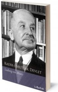 Kadir-i Mutlak Devlet, Ludwig von Mises    