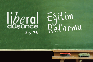 Liberal Düşünce Dergisi Sayı 76, Güz 2014: Eğitim Reformu