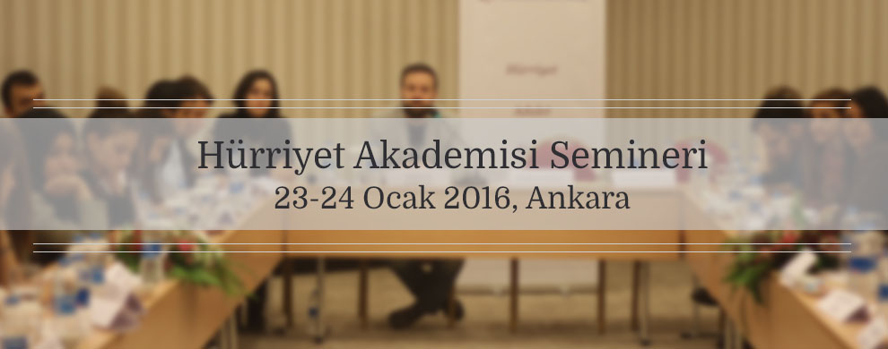 Hürriyet Akademisi, 23-24 Ocak 2016, Ankara