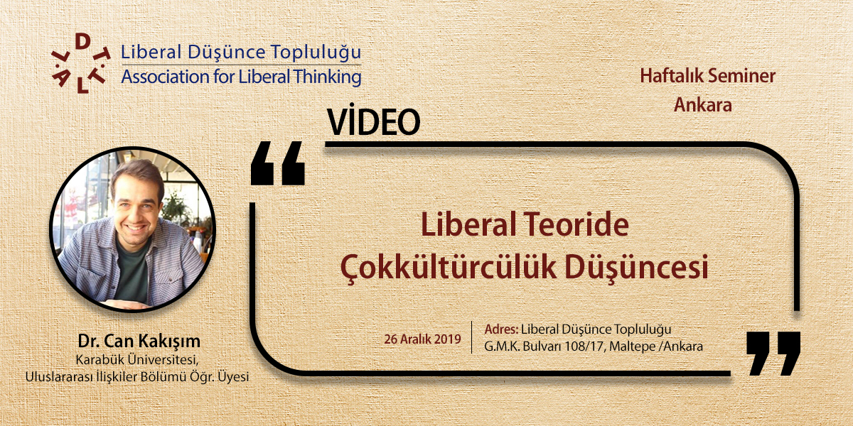 Dr. Can Kakışım - Liberal Teoride Çokkültürcülük Düşüncesi 